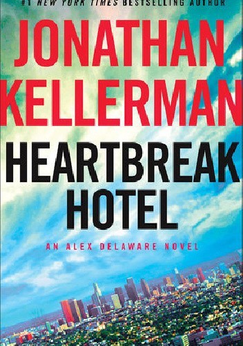 Heartbreak Hotel - Jonathan Kellerman