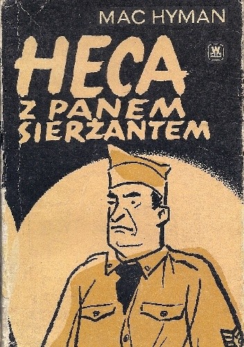 Heca z panem sierżantem - Mac Hyman