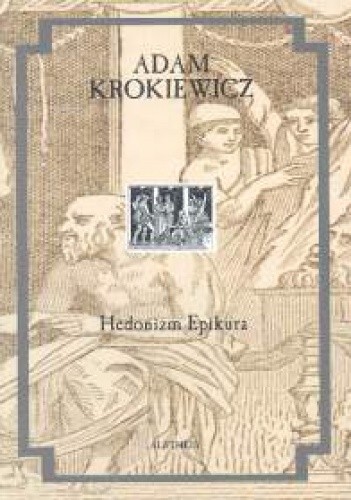 Hedonizm Epikura - Adam Krokiewicz
