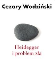 Heidegger i problem zła - Cezary Wodziński
