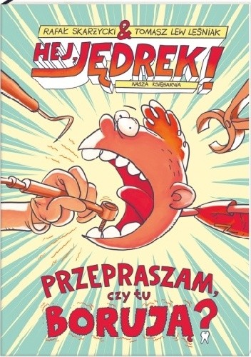 Hej, Jędrek! Przepraszam, czy tu borują? - Rafał Skarżycki