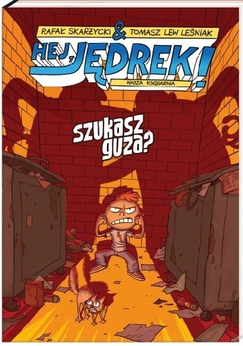 Hej, Jędrek! Szukasz guza? - Rafał Skarżycki