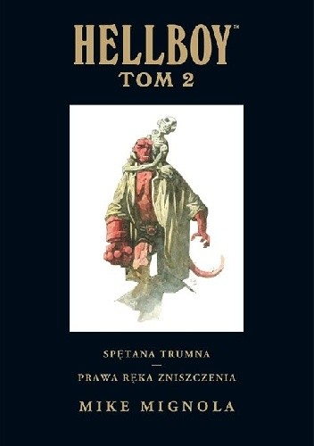 Hellboy: Spętana trumna / Prawa ręka zniszczenia - Mike Mignola