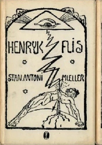 Henryk Flis. Tom I i II - Stanisław Antoni Mueller