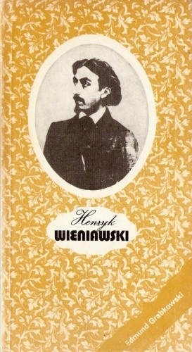 Henryk Wieniawski - Edmund Grabkowski