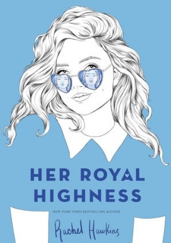 Her Royal Highness - Rachel Hawkins