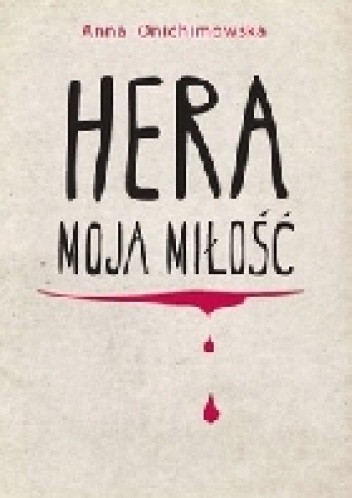 Hera moja miłość - Anna Onichimowska
