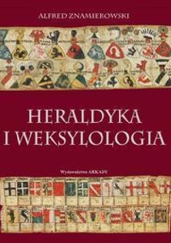 Heraldyka i weksylologia - Alfred Znamierowski