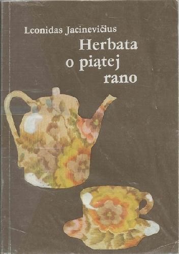 Herbata o piątej rano - Leonidas Jacinevičius