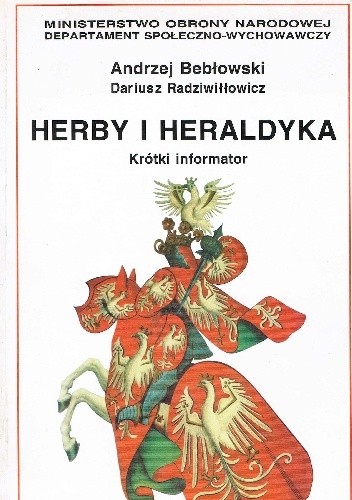 Herby i heraldyka - Andrzej Bebłowski