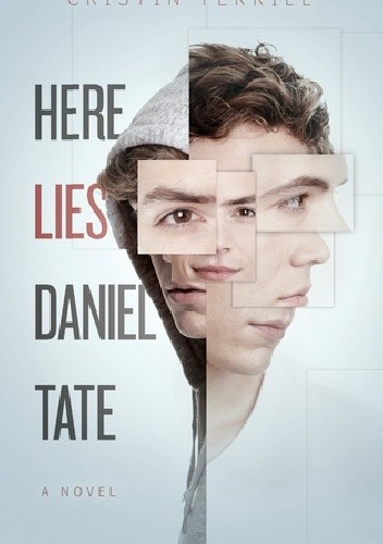 Here Lies Daniel Tate - Cristin Terrill