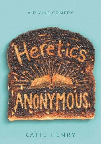 Heretics Anonymous - Katie Henry