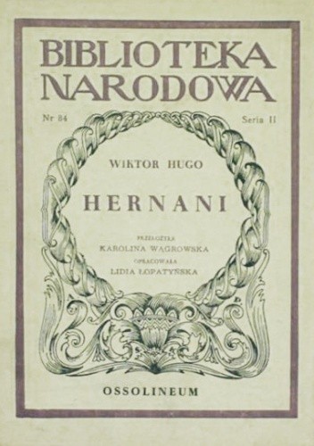 Hernani. Dramat w pięciu aktach - Victor Hugo