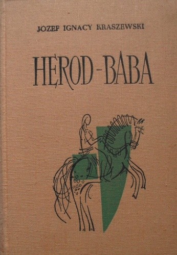 Herod-baba. Bratanki. Pan na czterech chłopach - Józef Ignacy Kraszewski