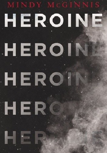 Heroine - Mindy McGinnis
