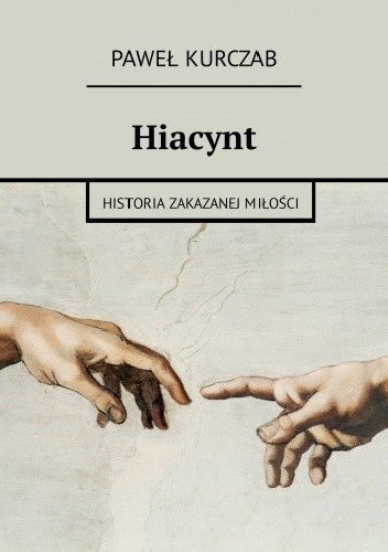 Hiacynt. Historia zakazanej miłości - Paweł Kurczab
