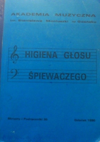 Higiena głosu śpiewaczego - praca zbiorowa