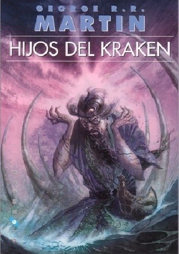 Hijos del Kraken (Arms of the Kraken) - George R.R. Martin