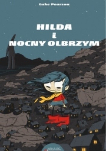 Hilda i Nocny Olbrzym - Luke Pearson