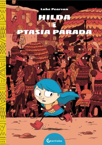Hilda i ptasia parada - Luke Pearson