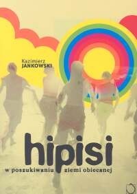 Hipisi. W poszukiwaniu ziemi obiecanej - Kazimierz Jankowski