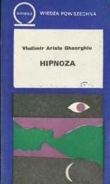 Hipnoza. Rzeczywistość i fikcja - Vladimir Aristo Gheorghiu