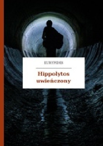 Hippolytos uwieńczony - Eurypides
