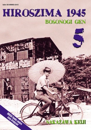 Hiroszima 1945. Bosonogi Gen 5 - Nakazawa Keiji