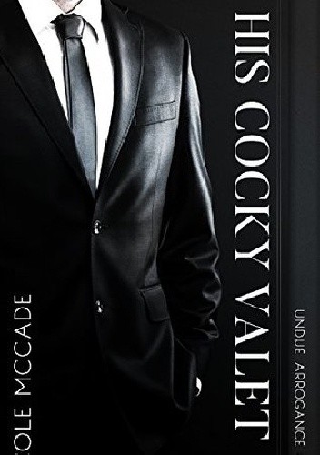 His Cocky Valet - Cole McCade