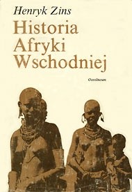 Historia Afryki Wschodniej - Henryk Zins