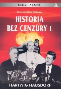 Historia bez cenzury t.1 - Hartwig Hausdorf