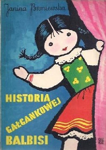 Historia gałgankowej Balbisi - Janina Broniewska