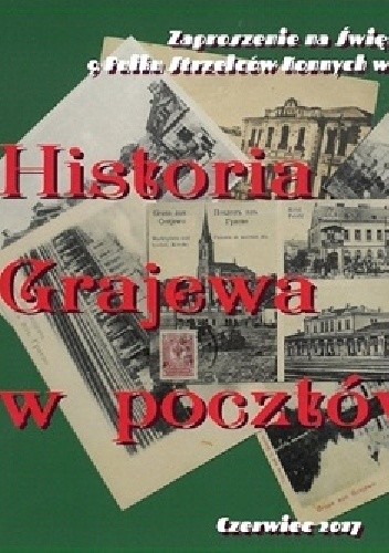 Historia Grajewa w pocztówkach - Piotr Aleksandrowicz