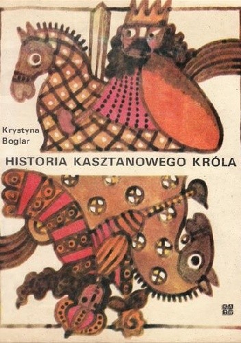 Historia kasztanowego króla - Krystyna Boglar