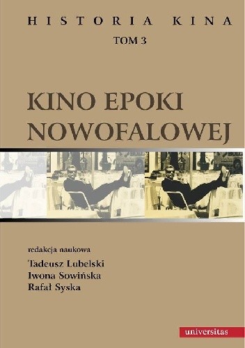 Historia kina. Tom 3. Kino epoki nowofalowej - Tadeusz Lubelski