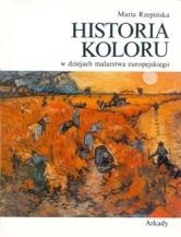 Historia koloru w dziejach malarstwa europejskiego - Maria Rzepińska