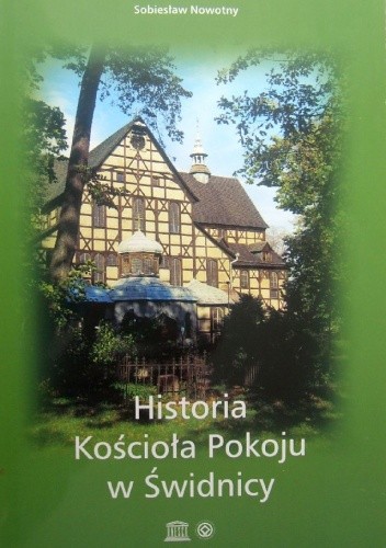 Historia Kościoła Pokoju w Świdnicy - Sobiesław Nowotny