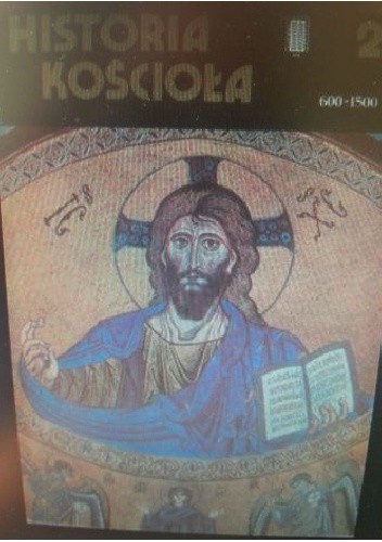 Historia Kościoła t. II, 600-1500 - M. David Knowles