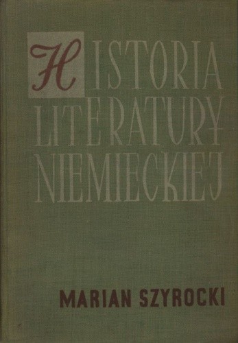 Historia literatury niemieckiej. Zarys - Marian Szyrocki