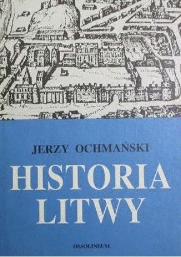 Historia Litwy - Jerzy Ochmański