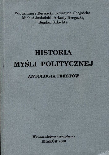 Historia myśli politycznej. Antologia tekstów - Krystyna Chojnicka