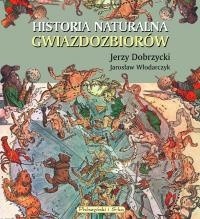 Historia naturalna gwiazdozbiorów - Jarosław Włodarczyk