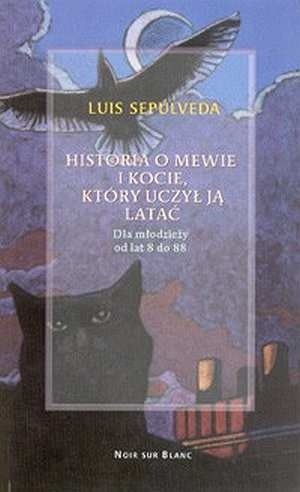 Historia o mewie i kocie, który uczył ją latać - Luis Sepúlveda