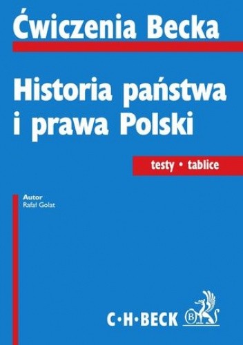 Historia państwa i prawa Polski. Testy. Tablice - Rafał Golat