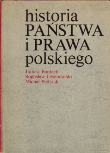 Historia państwa i prawa polskiego - Bogusław Leśnodorski