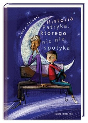 Historia Patryka, którego nic nie spotyka - Pierre Gripari