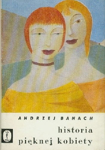 Historia pięknej kobiety - Andrzej Banach