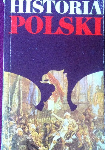 Historia Polski 1505-1864 część II - Józef Andrzej Gierowski