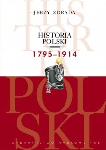 Historia Polski 1795-1914 - Jerzy Zdrada