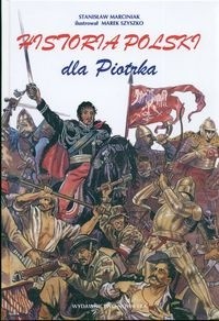 Historia Polski dla Piotrka - Stanisław Marciniak